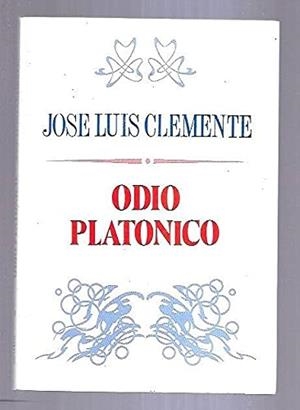 Odio platónico | 9788486747635 | Clemente, José Luis