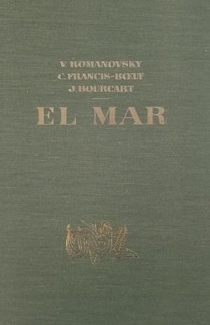 El mar | 0elmar | Romanovsky, V. / Francis-Boeuf, C. / Bourcart, Jacques