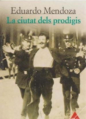 La ciutat dels prodigis | 966001 | Mendoza, Eduardo
