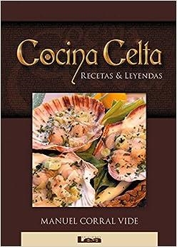 Cocina celta | 9789871257065 | Corral Vide, Manuel