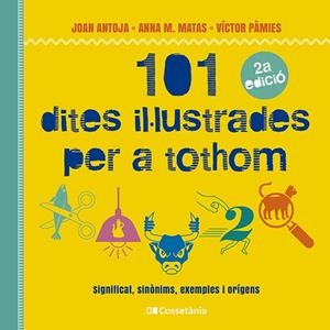 101 dites il·lustrades per a tothom | 9788413562216 | Pàmies i Riudor, Víctor / Matas i Ros, Anna M. / Antoja i Mas, Joan