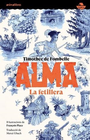 Alma. La fetillera | 9788419659361 | Fombelle, Thimotèe de