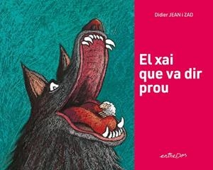 El xai que va dir prou | 9788418900617 | Didier, Jean