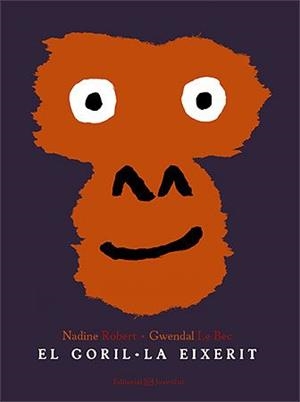 El goril·la eixerit | 9999902839379 | Robert, N. - Le Bec, G.