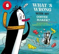 What's wrong with my coffee maker? | 9788417028626 | Frugone, Gabriel