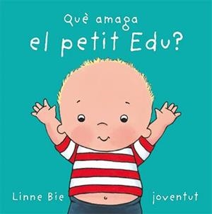 Que amaga el petit Edu | 9788426136992 | Bie, Linne