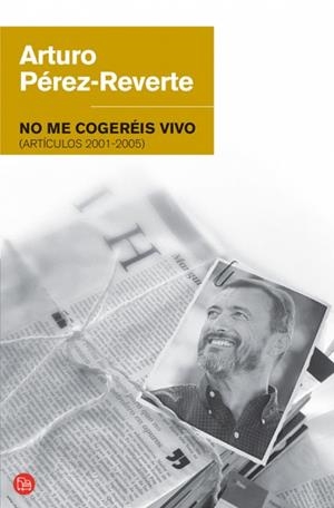 No me cogeréis vivo | 9788466320641 | Pérez-Reverte, Arturo