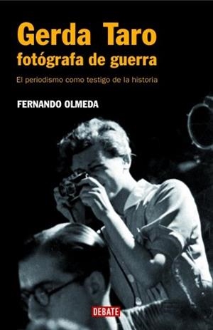Gerda Taro, fotógrafa de guerra | 9788483067024 | Olmeda, Fernando