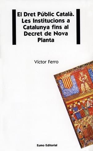 El Dret Públic Català | 9788476022034 | Ferro i Poma, Víctor