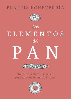 Los elementos del pan | 9788412450101 | Echeverría, Beatriz