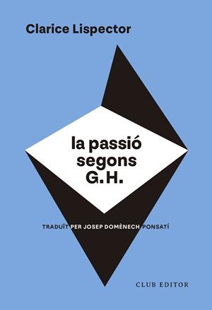 La passió segons G. H. | 9788473294317 | Lispector, Clarice