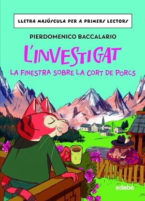 L'INVESTIGAT: LA FINESTRA SOBRE LA CORT DE PORCS | 9788468370347 | Baccalario, Pierdomenico