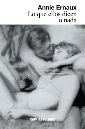 Lo que ellos dicen o nada | 9788419047465 | Ernaux, Annie