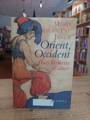 ORIENT, OCCIDENT DUES HISTORIES D'AMOR | 9788483004647 | Janer, Maria de la Pau
