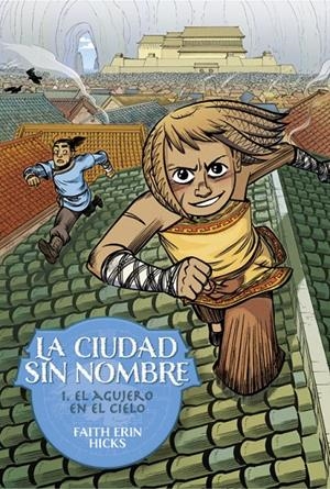 La Ciudad Sin Nombre 1. El agujero en el cielo | 9788418909993 | Hicks, Faith Erin