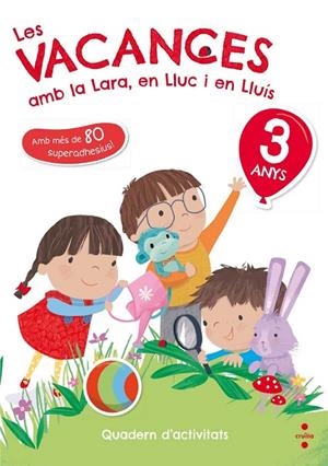 Les vacances amb la Lara, en Lluc i en Lluís, 3 anys | 9788466143745 | Ruiz García, María Jesús