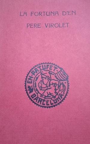 La fortuna d'en Pere Virolet | lafortuna denPereVir | Folch i Torres, Josep Maria