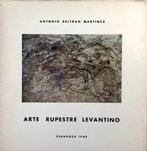 Arte rupestre levantino | arterupestre | Beltran Martinez, Antonio
