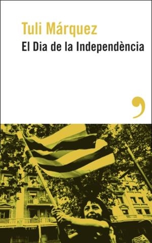 El dia de la independència | 9788419615886 | Márquez, Tuli