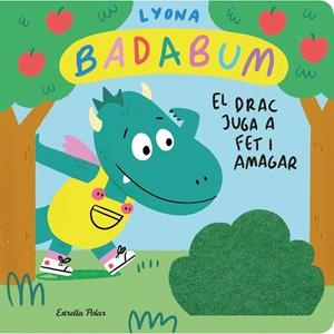 BADABUM. El drac juga a fet i amagar. Llibre amb solapes de roba | 9788413896489 | Lyona