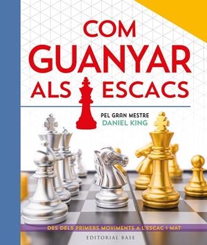 Com guanyar als escacs | 9788410131422 | King, Daniel
