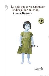 La noia que es va capbussar endins el cor del món | 9788416328529 | Berman Goldberg, Sabina