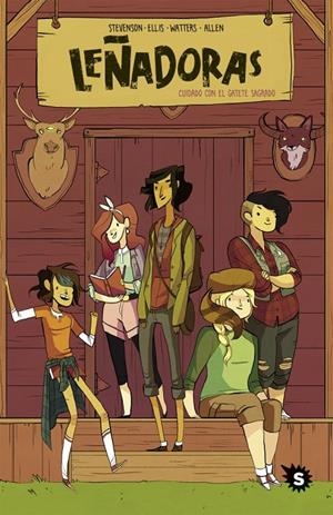 Leñadoras 1 - Cuidado con el gatete sagrado | 9788494425776 | Stevenson, ND / Ellis, Grace / Watters, Shannon / Allen, Brooklyn