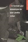 He tornat per ensenyar-te que podia volar | 9788448903510 | Klein, Robin