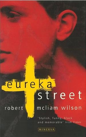 Eureka Street | 9780749396725 | Wilson, Robert Mcliam