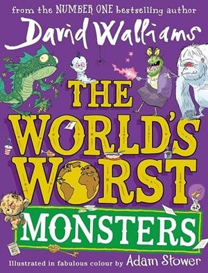 THE WORLD'S WORST MONSTERS | 9780008581633 | DAVID WALLIAMS
