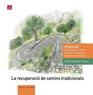 La recuperació de camins tradicionals | 9788494545504 | Tutusaus i Graus, Jordi
