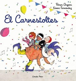 El Carnestoltes | 9788418443206 | Fernández Selva, Noemí / Argemí, Roser
