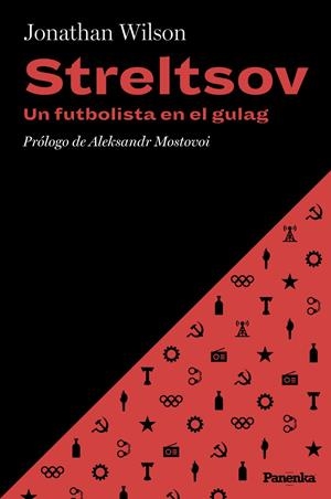 STRELTSOV. UN FUTBOLISTA EN EL GULAG | 9788412741186 | Wilson, Jonathan