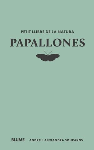 Petit llibre de la natura. Papallones | 9788410268722 | Sourakov, Andrei / Sourakov, Alexandra A.