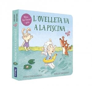 L'ovelleta va a la piscina (L'ovelleta que va venir a sopar. Llibre de cartró) | 9788448859978 | Smallman, Steve / Dreidemy, Joëlle