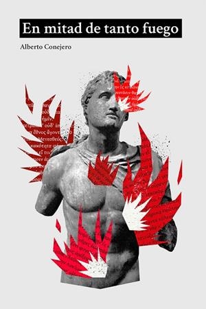En mitad de tanto fuego | 9788412653595 | Conejero, Alberto