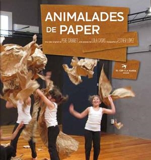 Animalades de paper | 9788492745234 | Cabaret, Pere / Casas Peña, Lola