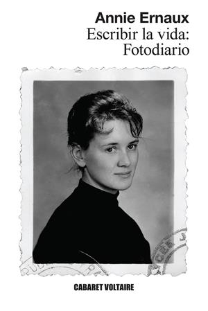 Escribir la vida: Fotodiario | 9788419047540 | Ernaux, Annie