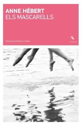 MASCARELLS, ELS | 9788412969498 | Anne Hébert