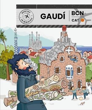 GAUDI. AVENTURA EN MINIATURA | 9788410478015 | Rodríguez Selva, NOEMÍ