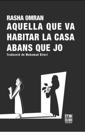 Aquella que va habitar la casa abans que jo | 9788412939347 | Omran, Rasha