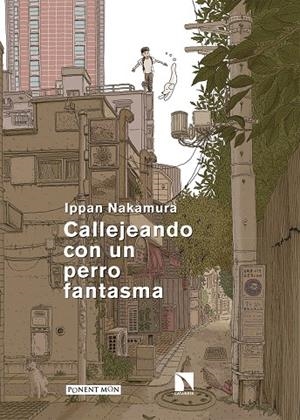 CALLEJEANDO CON UN PERRO FANTASMA | 9788418309809 | NAKAMURA, IPPAN