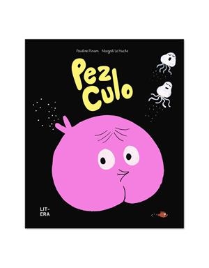 Pez Culo | 9788412683554 | Pinson, Pauline / Le Huche, Magali