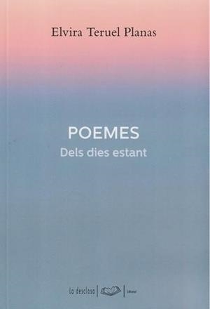 POEMES DELS DIE ESTANT | 9788496591400 | TERUEL PLANAS, ELVIRA