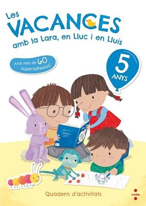 Les vacances amb la Lara, en Lluc i en Lluís, 5 anys | 9788466143738 | Ruiz García, María Jesús