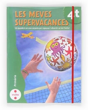 Les meves supervacances. 4 Primària | 9788466129213 | Equip Editorial Cruïlla