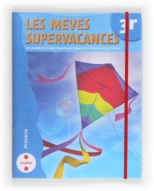 Les meves supervacances. 3 Primària | 9788466129206 | Equip Editorial Cruïlla