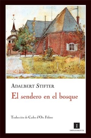 El sendero en el bosque | 9788493655006 | Stifter, Adalbert