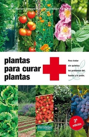 Plantas para curar plantas | 9788494058257 | Bertrand, Bernard / Petiot, Éric / Collaert, Jean-Pau