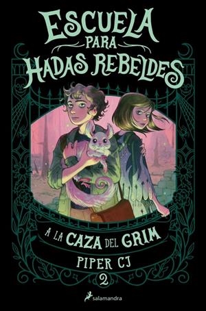 A la caza del Grim (Escuela para hadas rebeldes 2) | 9788419868411 | CJ, Piper